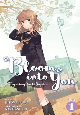 Bloom Into You (Light Novel): Odnośnie Saeki Sayaka Vol. 1 - Bloom Into You (Light Novel): Regarding Saeki Sayaka Vol. 1