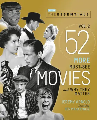 The Essentials Vol. 2: 52 filmy, które trzeba zobaczyć i dlaczego mają znaczenie - The Essentials Vol. 2: 52 More Must-See Movies and Why They Matter