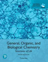 Chemia ogólna, organiczna i biologiczna: Struktury życia, wydanie globalne - General, Organic, and Biological Chemistry: Structures of Life, Global Edition