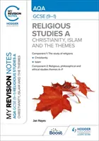 Moje notatki powtórkowe: AQA GCSE (9-1) Religious Studies Specification A Chrześcijaństwo, islam oraz tematy religijne, filozoficzne i etyczne - My Revision Notes: AQA GCSE (9-1) Religious Studies Specification A Christianity, Islam and the Religious, Philosophical and Ethical Themes