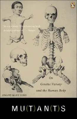 Mutanty: O różnorodności genetycznej i ludzkim ciele - Mutants: On Genetic Variety and the Human Body