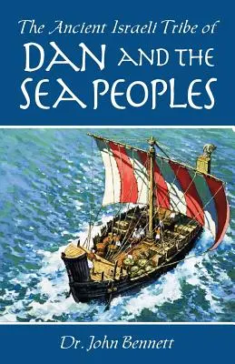 Starożytne izraelskie plemię Dan i ludy morskie - The Ancient Israeli Tribe of Dan and the Sea Peoples