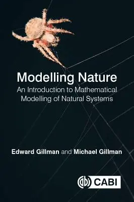 Modelowanie natury: Wprowadzenie do matematycznego modelowania systemów naturalnych - Modelling Nature: An Introduction to Mathematical Modelling of Natural Systems