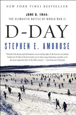 D-Day: 6 czerwca 1944 roku: Kulminacyjna bitwa II wojny światowej - D-Day: June 6, 1944: The Climactic Battle of World War II