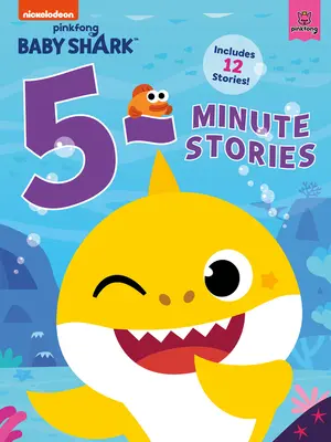 Baby Shark: 5-minutowe historyjki - Baby Shark: 5-Minute Stories