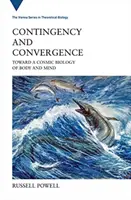 Kontyngencja i konwergencja: W stronę kosmicznej biologii ciała i umysłu - Contingency and Convergence: Toward a Cosmic Biology of Body and Mind