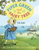 Piper Green i Wróżkowe Drzewo: Pie Girl - Piper Green and the Fairy Tree: Pie Girl