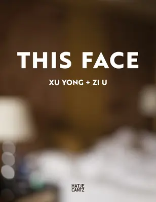 Xu Yong: Ta twarz - Xu Yong: This Face