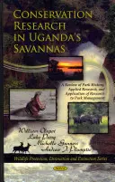 Badania nad ochroną przyrody w ugandyjskich sawannach - przegląd historii parku, badań stosowanych i zastosowania badań w zarządzaniu parkiem - Conservation Research in Uganda's Savannas - A Review of Park History, Applied Research, & Application of Research to Park Management