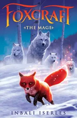 Mag (Foxcraft, Book 3), 3 - The Mage (Foxcraft, Book 3), 3