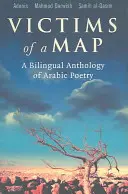 Ofiary mapy: Dwujęzyczna antologia poezji arabskiej - Victims of a Map: A Bilingual Anthology of Arabic Poetry