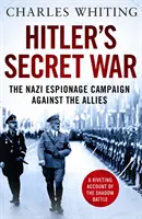 Tajna wojna Hitlera - nazistowska kampania szpiegowska przeciwko aliantom - Hitler's Secret War - The Nazi Espionage Campaign Against the Allies