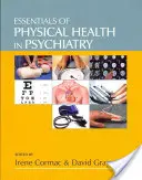 Podstawy zdrowia fizycznego w psychiatrii - Essentials of Physical Health in Psychiatry