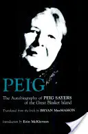 Peig: Autobiografia Peiga Sayersa z wyspy Great Blasket - Peig: The Autobiography of Peig Sayers of the Great Blasket Island