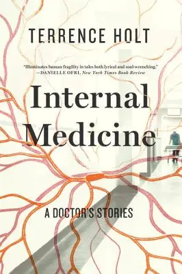 Medycyna wewnętrzna: Opowieści lekarza - Internal Medicine: A Doctor's Stories