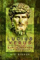 Lucjusz Werus i rzymska obrona Wschodu - Lucius Verus and the Roman Defence of the East