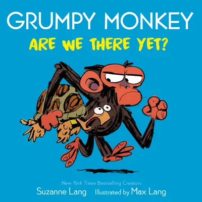 Zrzędliwa Małpa: Czy już jesteśmy? - Grumpy Monkey Are We There Yet?