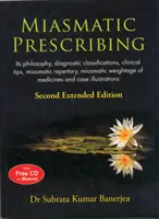 Miasmatic Prescribing - jego filozofia, klasyfikacje diagnostyczne, wskazówki kliniczne, repertorium miazmatyczne, waga miazmatyczna leków i ilustracje przypadków - Miasmatic Prescribing - Its Philosophy, Diagnostic Classifications, Clinical Tips, Miasmatic Repertory, Miasmatic Weightage Oo Medicines & Case Illus