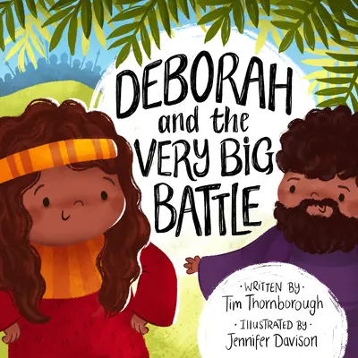 Debora i bardzo duża bitwa - Deborah and the Very Big Battle