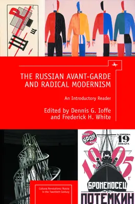 Rosyjska awangarda i radykalny modernizm: An Introductory Reader - The Russian Avant-Garde and Radical Modernism: An Introductory Reader
