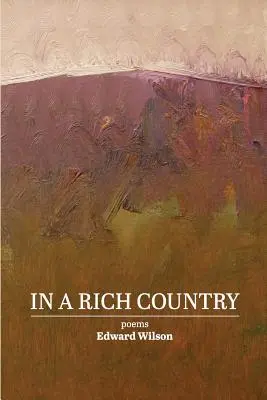 W bogatym kraju: wiersze - In a Rich Country: poems