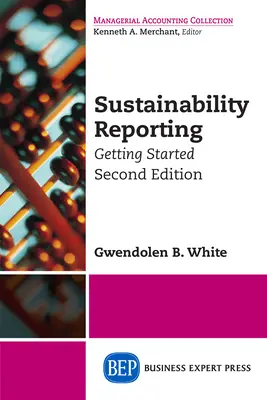 Raportowanie zrównoważonego rozwoju: Pierwsze kroki, wydanie drugie - Sustainability Reporting: Getting Started, Second Edition