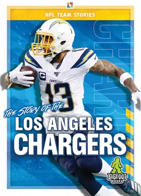 Historia drużyny Los Angeles Chargers - The Story of the Los Angeles Chargers