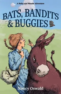 Nietoperze, bandyci i buggy: Ruby and Maude Adventure Book 4 - Bats, Bandits & Buggies: Ruby and Maude Adventure Book 4