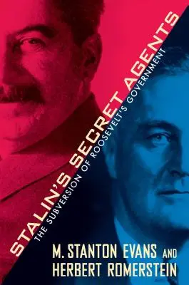 Tajni agenci Stalina: Obalenie rządu Roosevelta - Stalin's Secret Agents: The Subversion of Roosevelt's Government