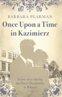 Pewnego razu w Kazimierzu - historia miłosna w czasach Wielkiego Kryzysu w Polsce - Once Upon a Time in Kazimierz - A love story during the Great Depression in Poland