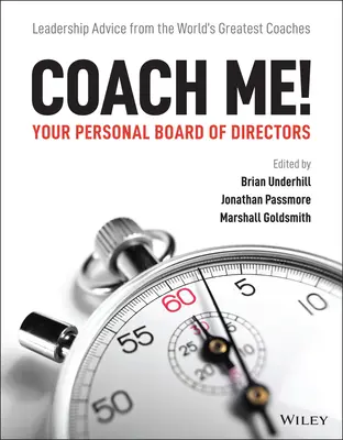 Coach Me! Twój osobisty zarząd: Porady dla liderów od najlepszych coachów na świecie - Coach Me! Your Personal Board of Directors: Leadership Advice from the World's Greatest Coaches