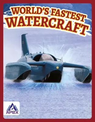 Najszybsze jednostki pływające świata - World's Fastest Watercraft