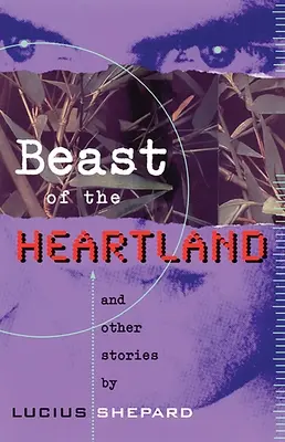 Beast of the Heartland: I inne historie - Beast of the Heartland: And Other Stories