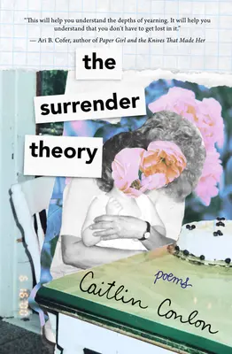 Teoria poddania się: Wiersze - The Surrender Theory: Poems