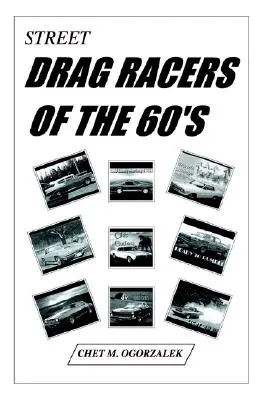 Street Drag Racers z lat 60-tych - Street Drag Racers of the 60'S