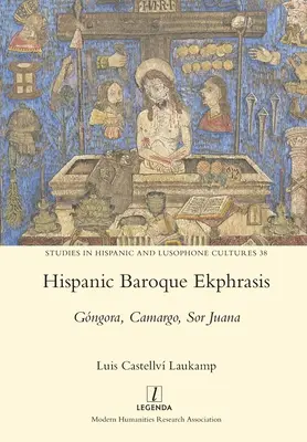 Latynoska ekfraza barokowa: Gngora, Camargo, Sor Juana - Hispanic Baroque Ekphrasis: Gngora, Camargo, Sor Juana