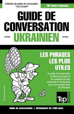 Rozmówki francusko-ukraińskie i słownik zawierający 1500 haseł - Guide de conversation Franais-Ukrainien et dictionnaire concis de 1500 mots