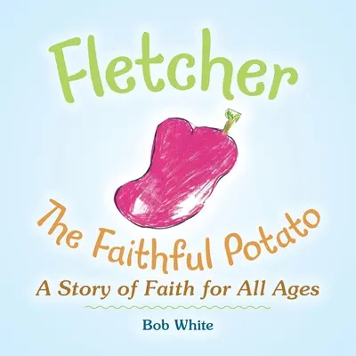 Fletcher: Wierny ziemniak - Fletcher: The Faithful Potato