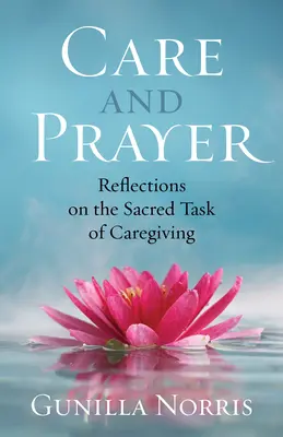 Troska i modlitwa: Refleksje na temat świętego zadania opieki nad chorymi - Care and Prayer: Reflections on the Sacred Task of Caregiving