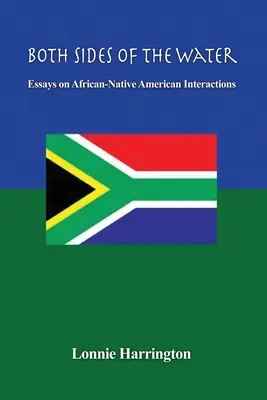 Both Sides of the Water: Eseje o interakcjach między Afrykanami a rdzennymi Amerykanami - Both Sides of the Water: Essays on African-Native American Interactions
