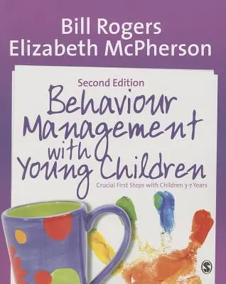 Zarządzanie zachowaniem małych dzieci: Kluczowe pierwsze kroki z dziećmi w wieku 3-7 lat - Behaviour Management with Young Children: Crucial First Steps with Children 3-7 Years