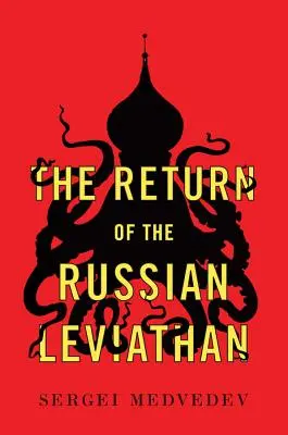 Powrót rosyjskiego Lewiatana - The Return of the Russian Leviathan