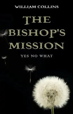 Misja biskupa: Yes No What - The Bishop's Mission: Yes No What