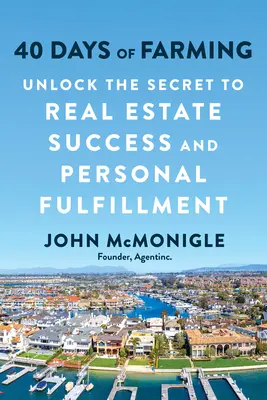 40 Days of Farming: Odkryj sekret sukcesu na rynku nieruchomości i osobistego spełnienia - 40 Days of Farming: Unlock the Secret to Real Estate Success and Personal Fulfillment