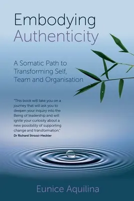 Ucieleśnianie autentyczności: Somatyczna ścieżka do transformacji siebie, zespołu i organizacji - Embodying Authenticity: A Somatic Path to Transforming Self, Team and Organisation