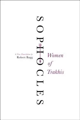 Women of Trakhis: Nowy przekład - Women of Trakhis: A New Translation