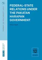 Stosunki federalno-państwowe pod rządami Pakatan Harapan - Federal-State Relations Under the Pakatan Harapan Government