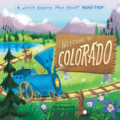 Witamy w Kolorado: Mały silnik, który mógł podróżować - Welcome to Colorado: A Little Engine That Could Road Trip