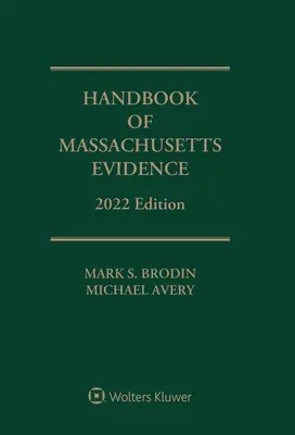 Podręcznik dowodów Massachusetts: wydanie 2022 - Handbook of Massachusetts Evidence: 2022 Edition