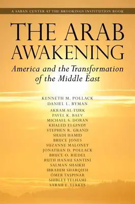 Arabskie przebudzenie: Ameryka i transformacja Bliskiego Wschodu - The Arab Awakening: America and the Transformation of the Middle East